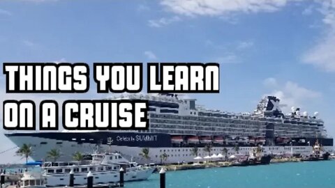 The Things You Learn When You Go On a Cruise