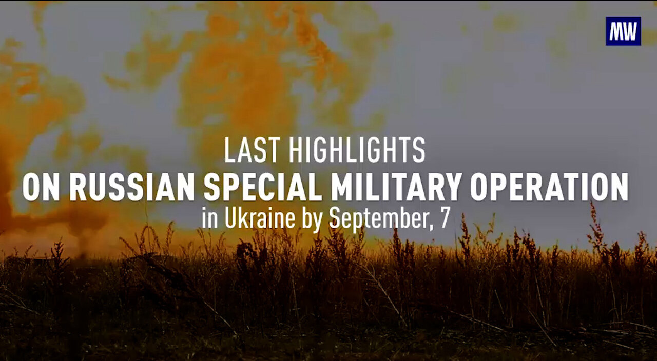 Last Highlights on the Russian Special Military Operation in Ukraine as of September 7, 2022