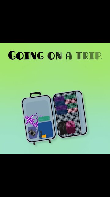 Going on a trip [GMG Originals]