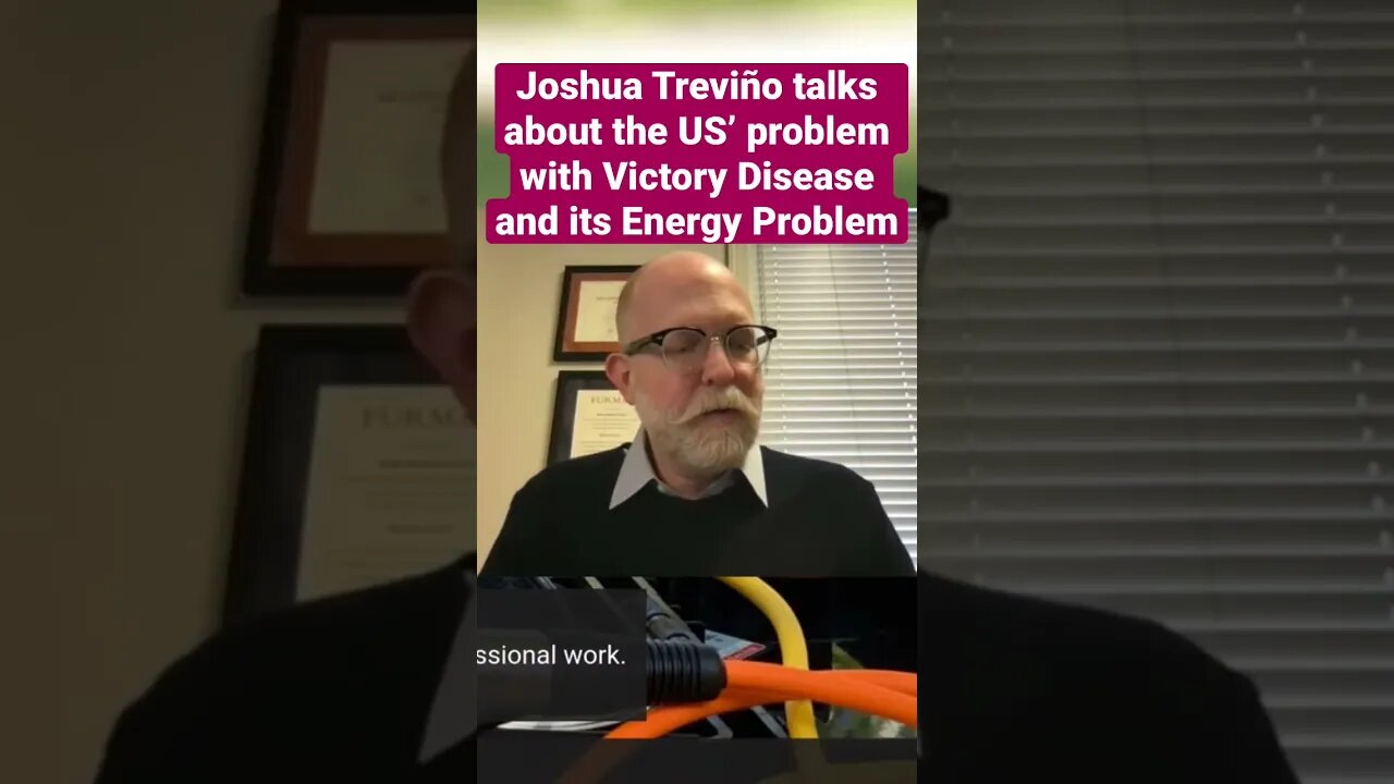 Victory Disease and Why the US has challenges with its Energy Policy - Joshua Treviño from Texas