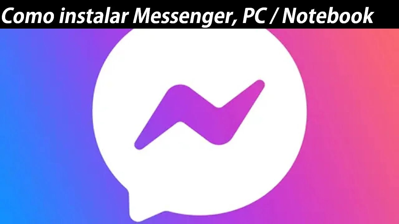 Como Instalar o Facebook Messenger no PC ou Notebook Windows 7, 8 e 10