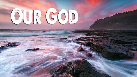 Our God | Chris Tomlin (Worship Lyric Video)