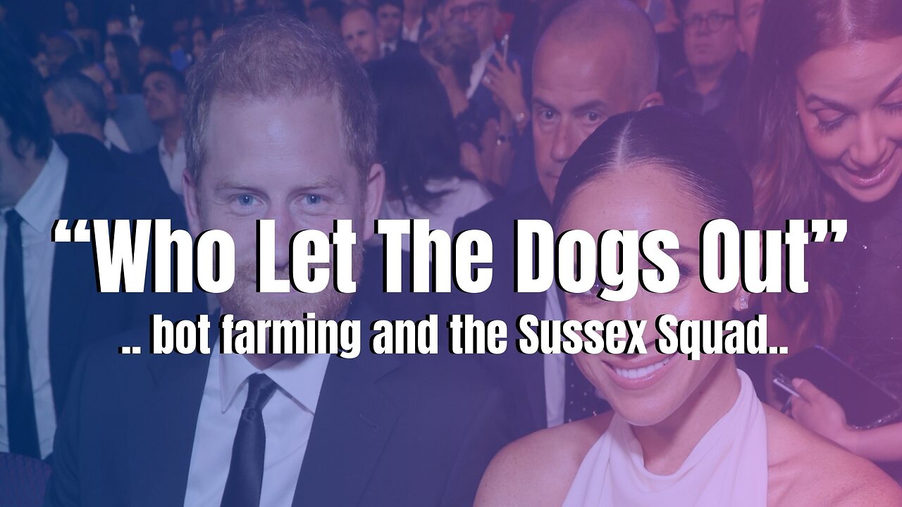 Meghan Markle & Harry "Who Let The Dogs Out" Image Complilation