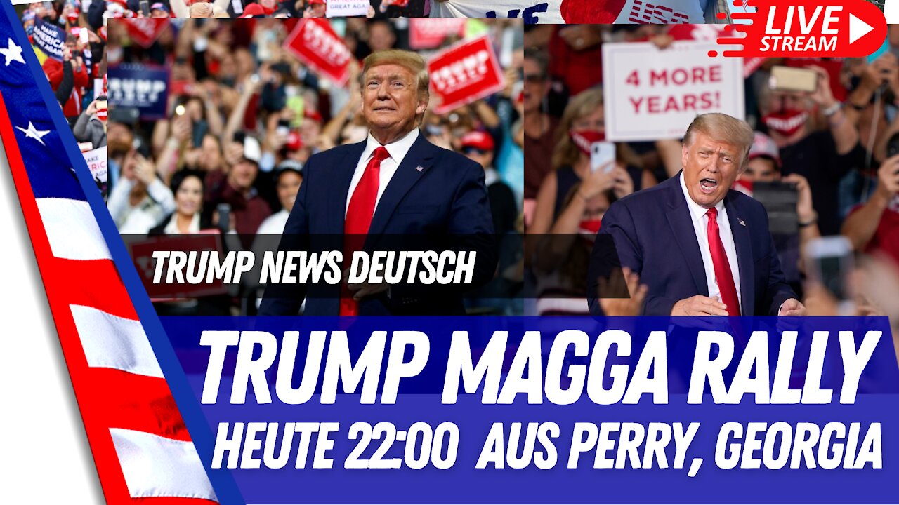 Trump Rally live in Georgia - Deutsch -wir starten um 22:00