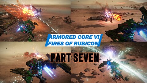 Armored Core VI Fires Of Rubicon Part Seven - So This Is Going Sideways