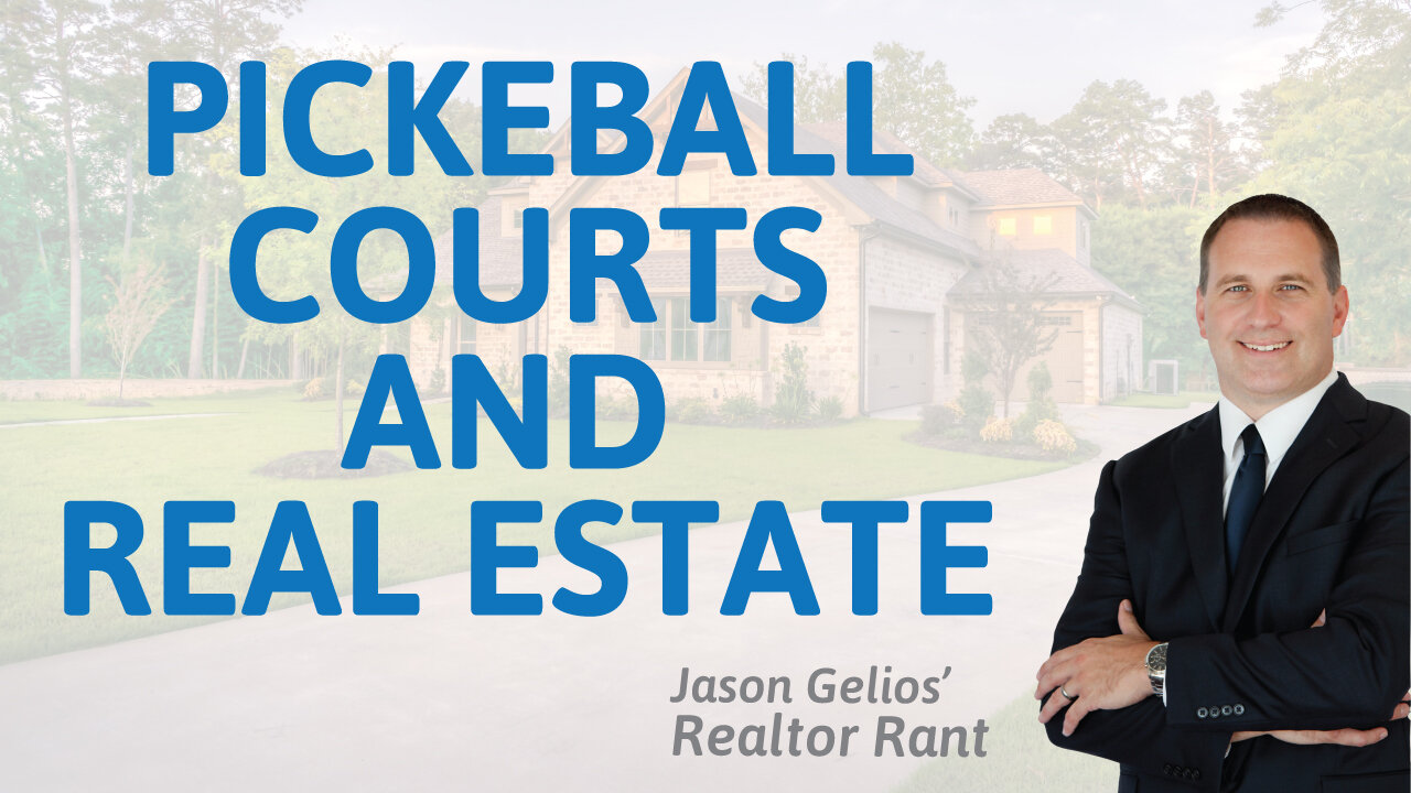 Pickleball Courts and Home Values | Realtor Rant Jason Gelios