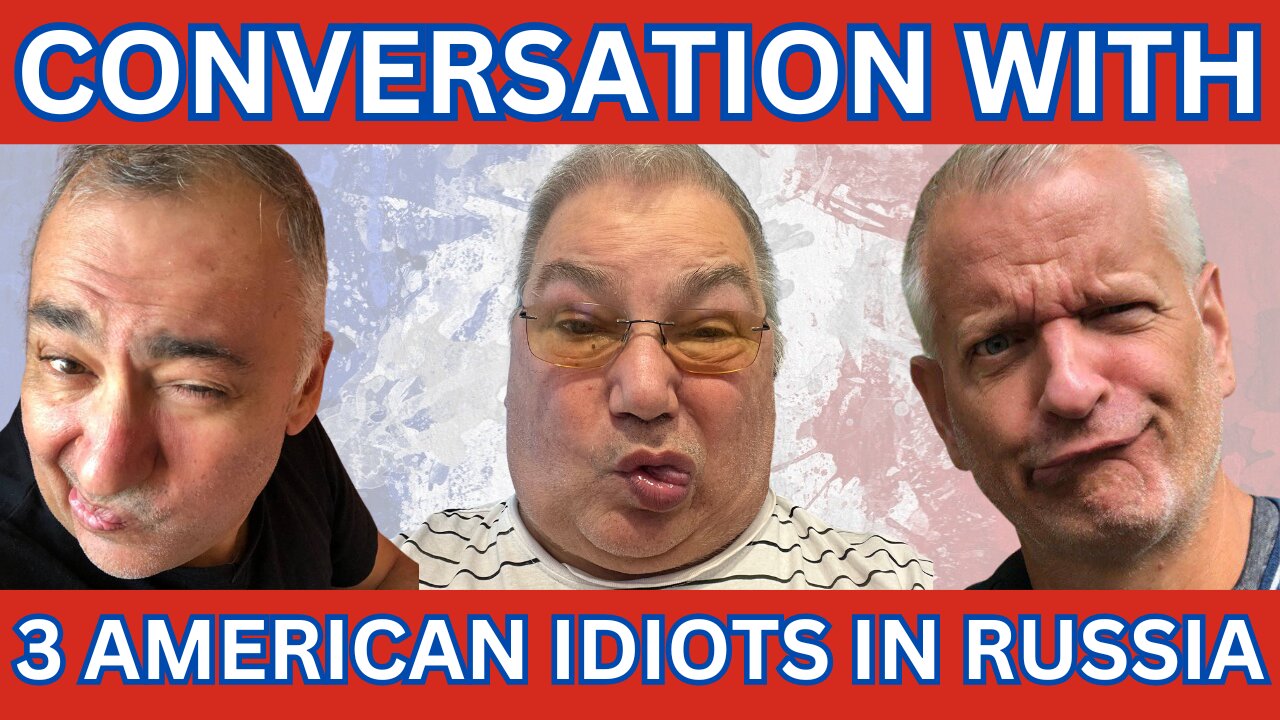 Conversations with 3 American Idiots Living in Russia