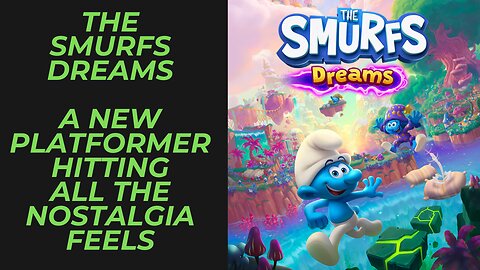 The Smurfs Dreams is a Cozy Platformer Game w/ Super Mario 3D World Vibes Releasing to All Platforms