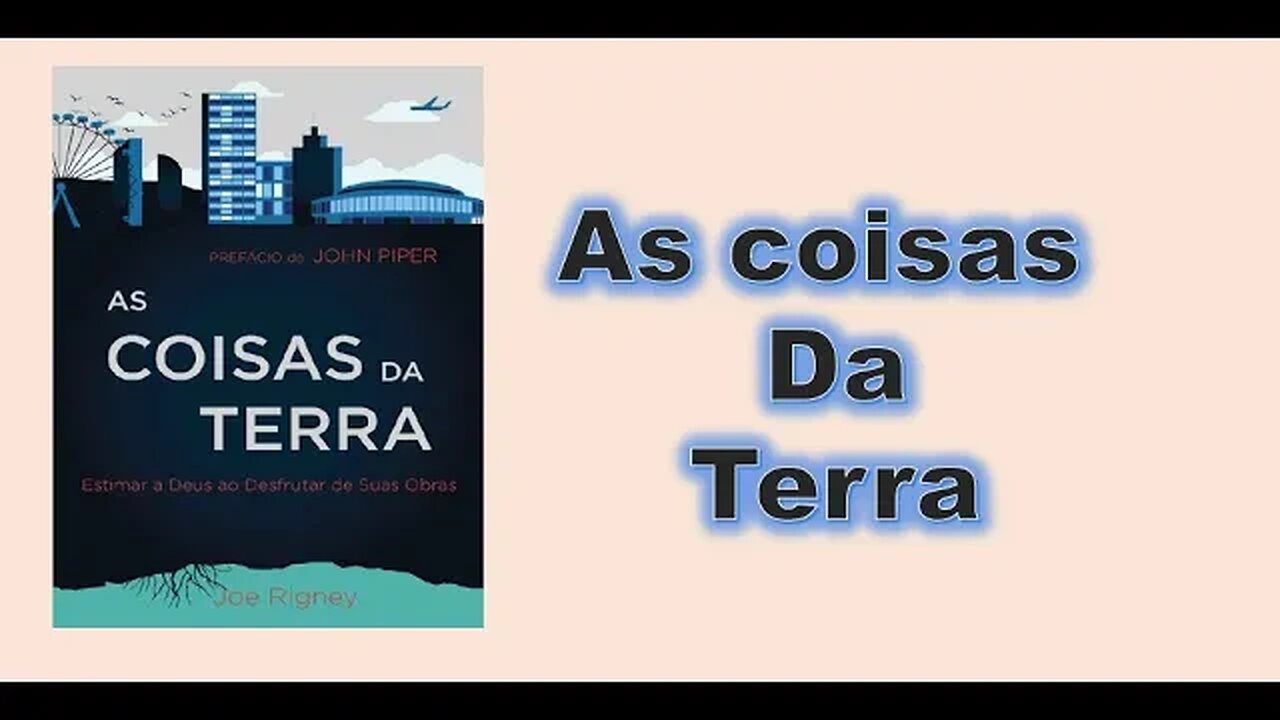 As coisas da terra - Introdução