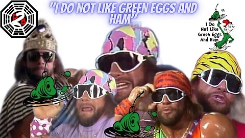 Macho Man Reads: "I Do Not Like Green Eggs And Ham"