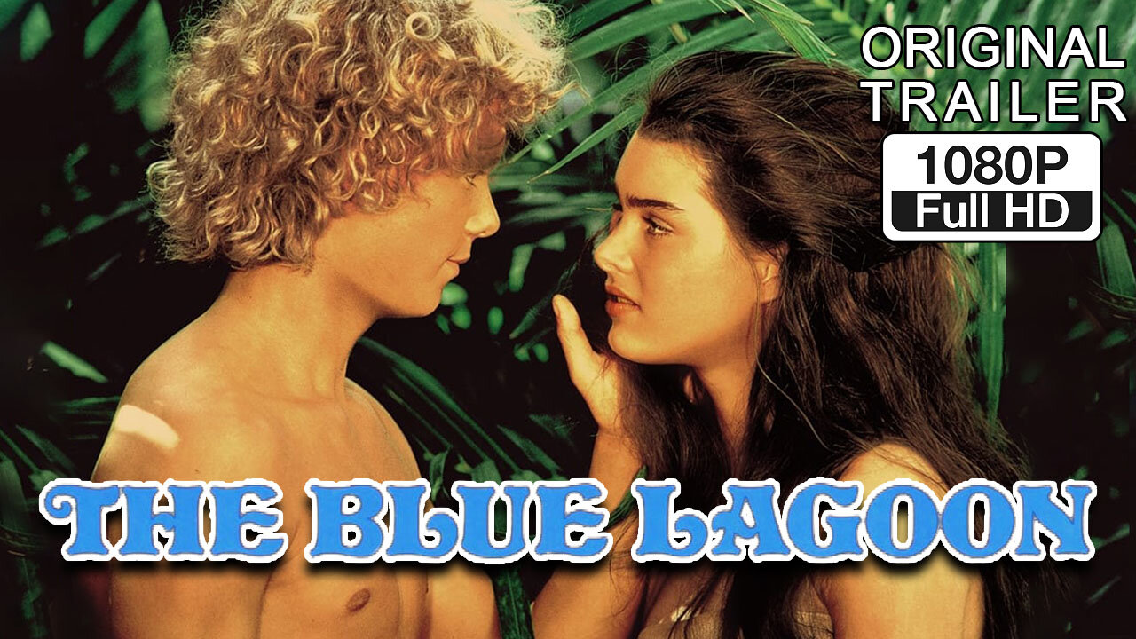 🍿 The Blue Lagoon - (1980) ORIGINAL TRAILER - 1080p 🍿