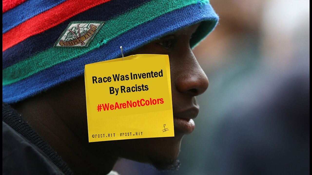 Race Was Invented by Racists: We Are Not Colors