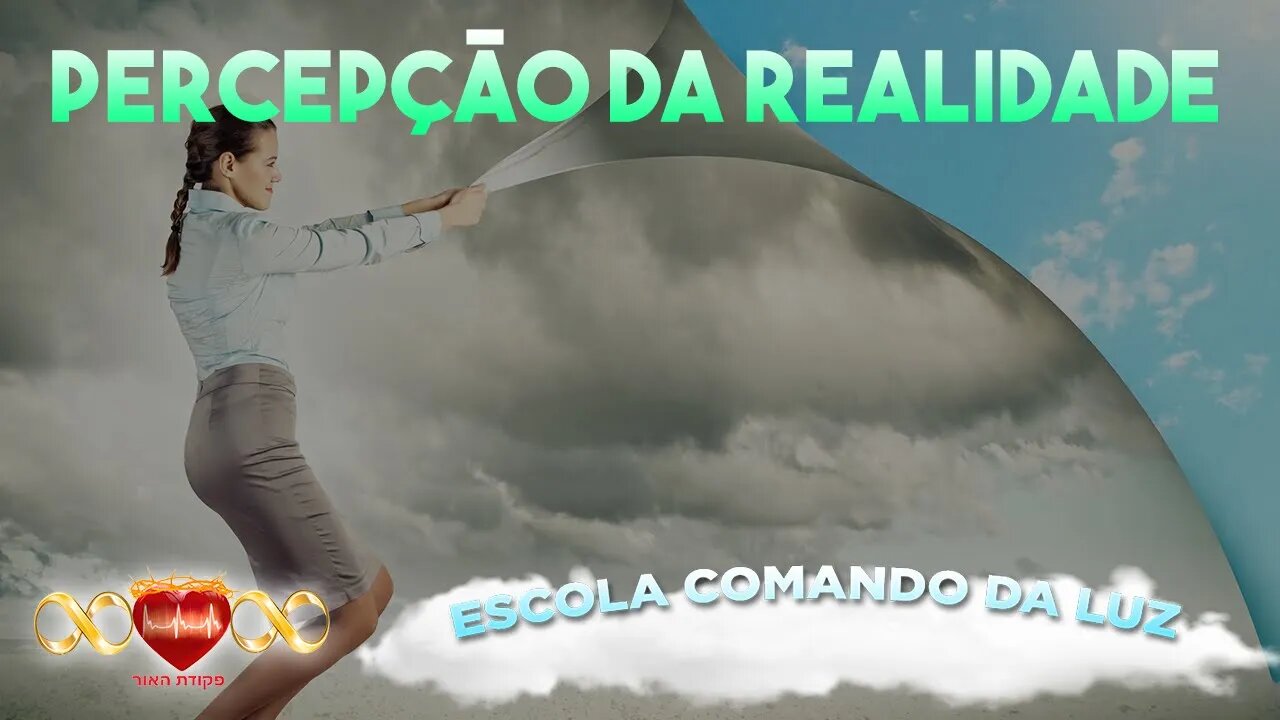 Percepção da Realidade!