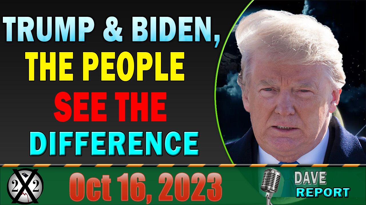 X22 Dave Report! Trump & Biden, The People See The Difference