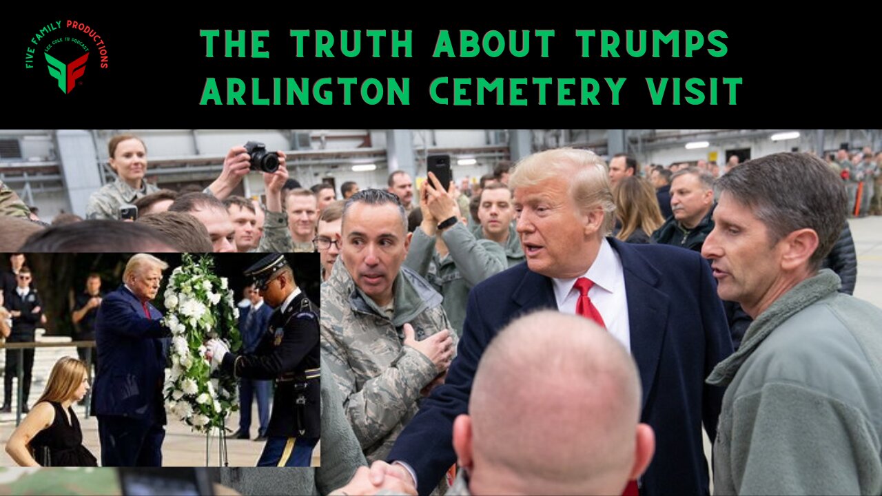 THE TRUTH ABOUT ABOUT TRUMPS VISIT TO ARLINGTON CEMETERY