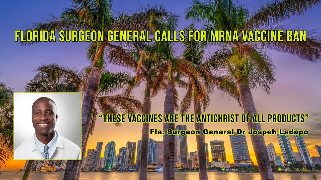 Florida Surgeon General Calls For mRNA Vaccine Ban