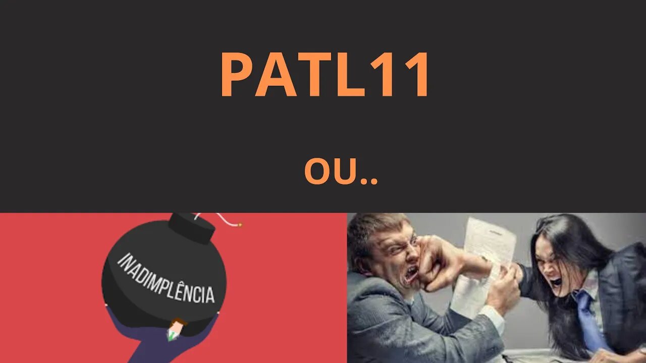 #PATL11 O QUE ACONTECEU ?
