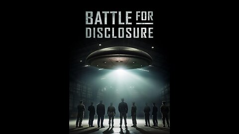 Battle For Disclosure 2024 documentary