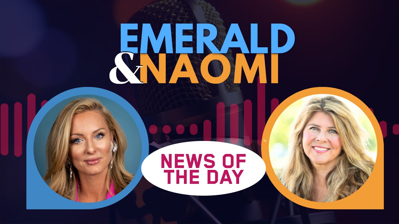 "Emerald & Naomi: News of the Day"