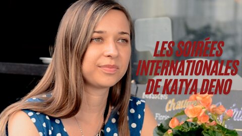 Coup d'oeil sur les "Soirées Internationales" de Katya Deno