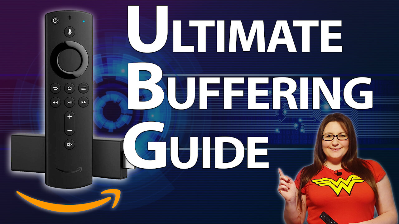 THE ULTIMATE AMAZON FIRESTICK BUFFERING GUIDE | SPEED UP YOUR FIRE TV STICK