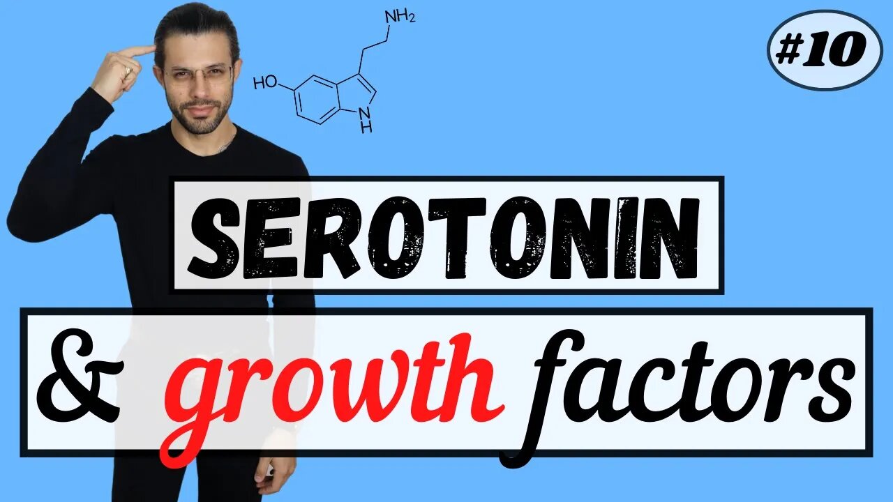 How Serotonin Promotes Brain Growth Factors and Neurogenesis (The Serotonergic Series #10)
