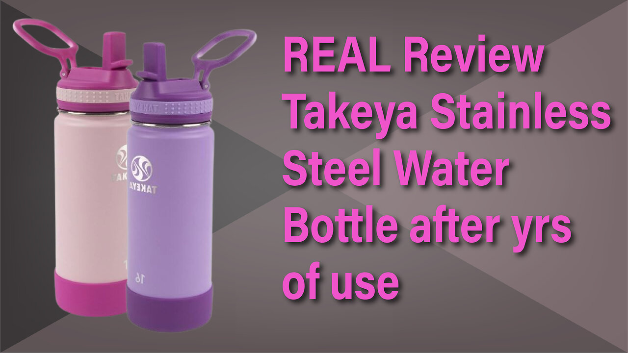 REAL Review Takeya Stainless Steel Water Bottle after yrs of use