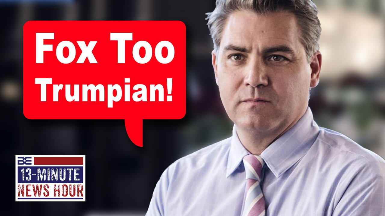 CNN's Jim Acosta: Fox News SPEWS Propaganda, is too 'Trumpian' | Ep. 373