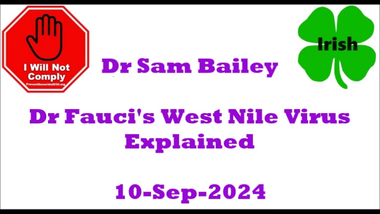 Dr Sam Bailey Dr Fauci's West Nile Virus 10-Sep-2024