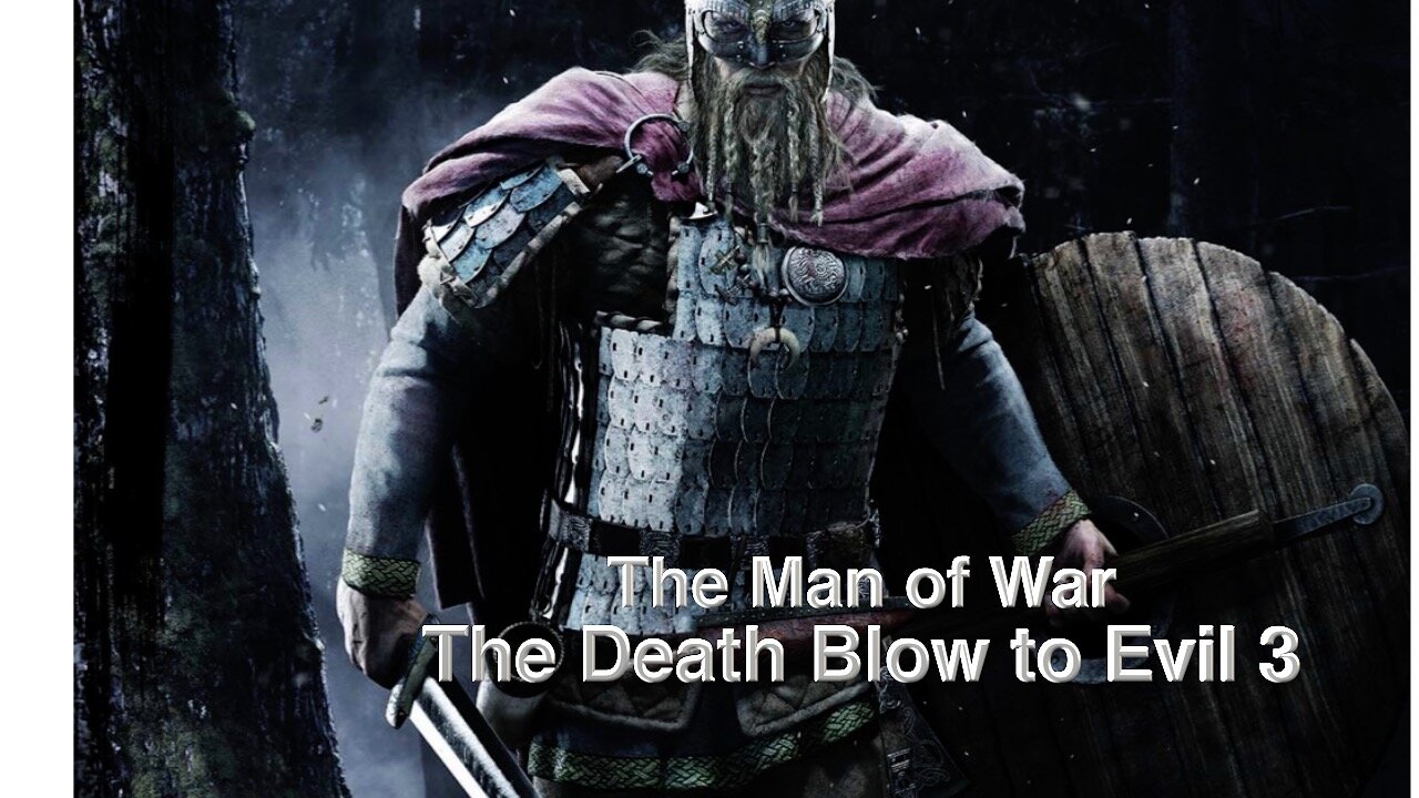 The Man of War - The Cross - The Death Blow to Evil - 3