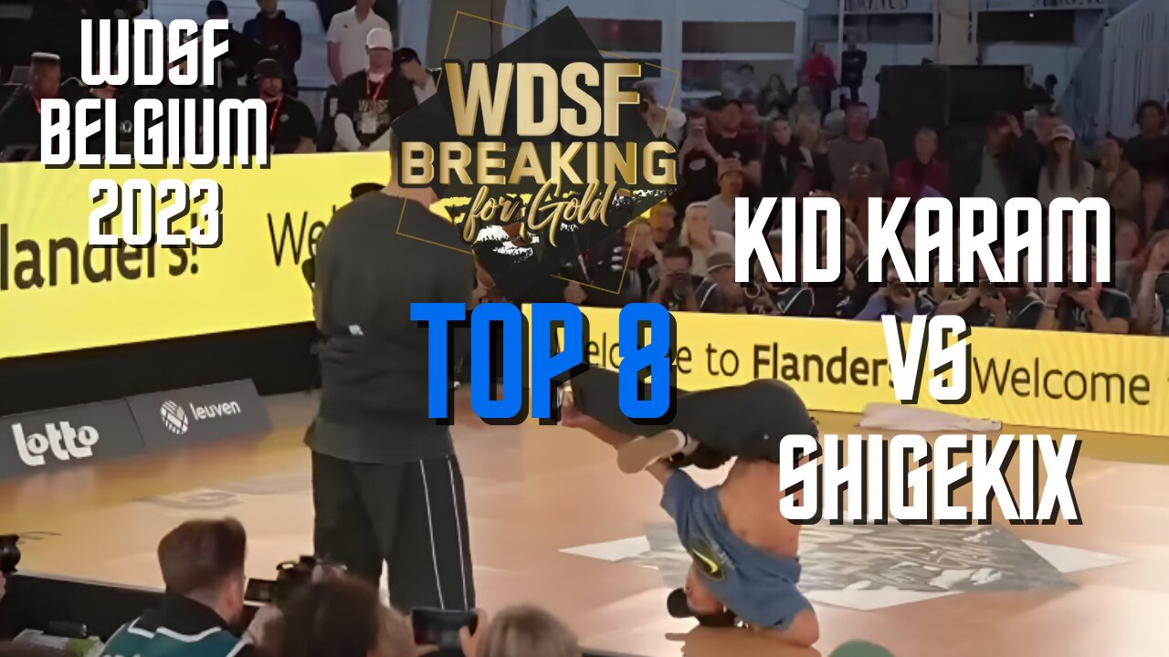 KID KARAM VS SHIGEKIX | TOP 8 | WDSF BREAKING FOR GOLD BELGIUM 2023