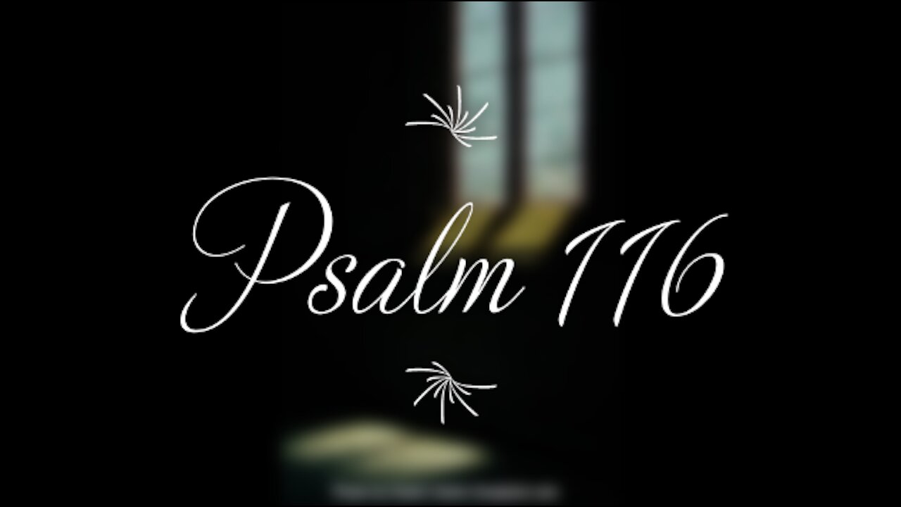Psalm 116 | KJV