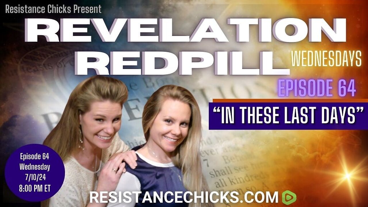 Revelation Redpill EP64: "In These Last Days"