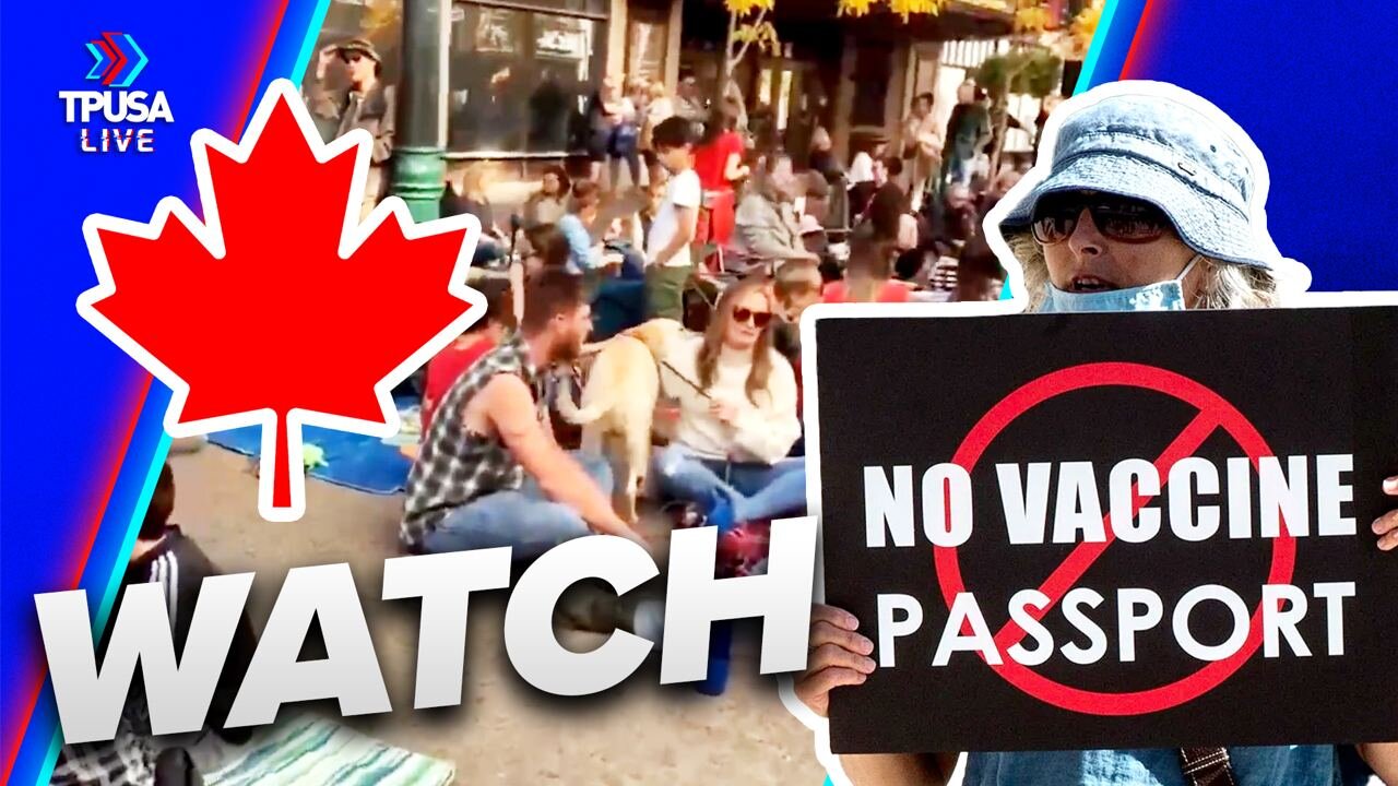 WATCH: Canadians Rise Up Against Vaccine Passports