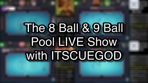 The 8 Ball & 9 Ball Pool LIVE Show with ITSCUEGOD