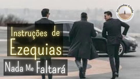 Instruções de Ezequias - Nada me Faltará