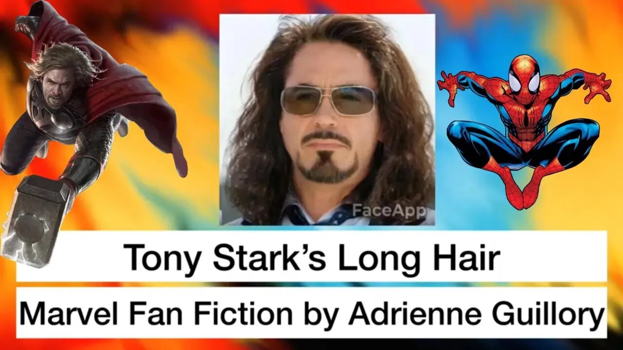 Tony Stark's Long Hair A Fan Fiction 💈