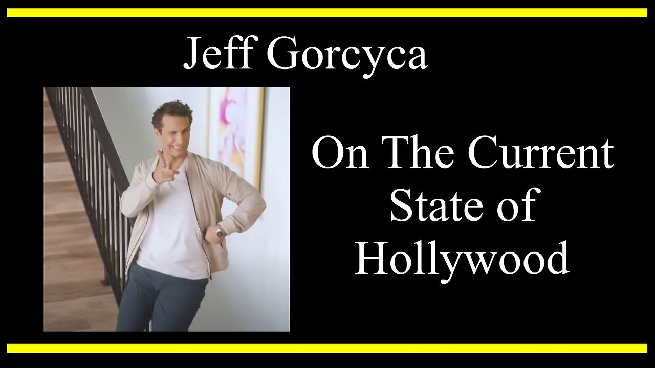 Jeff Gorcyca on the State of Hollywood (Interview Excerpt)