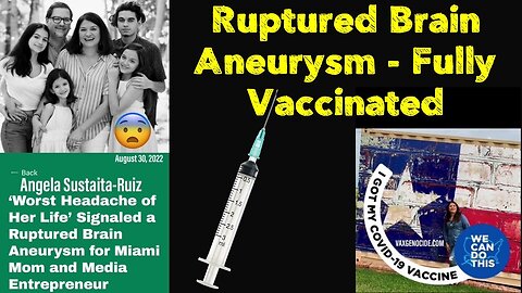 Ruptured Brain Aneurysm - Fully Vaccinated 💉 (Aug. 2022)