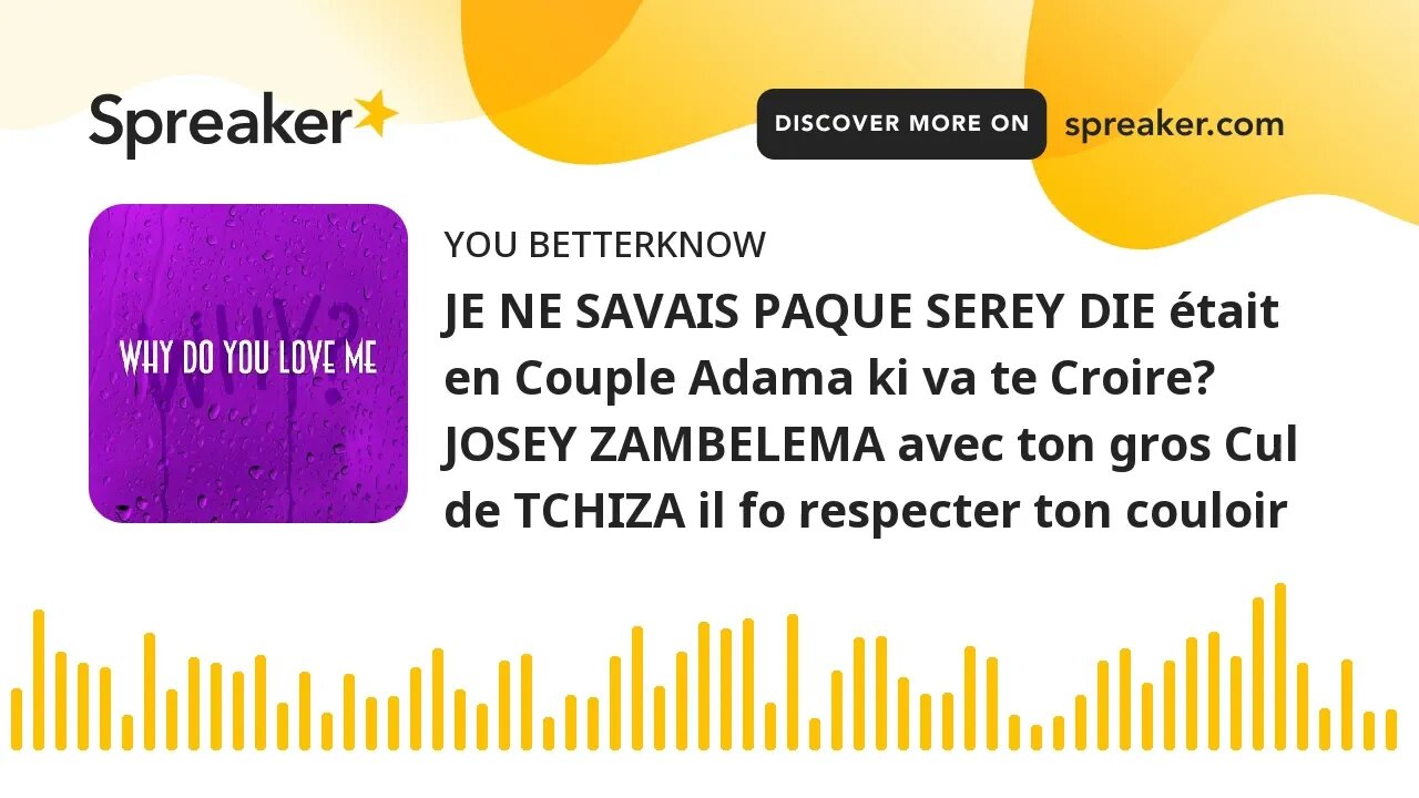 JE NE SAVAIS PAQUE SEREY DIE était en Couple Adama ki va te Croire? JOSEY ZAMBELEMA avec ton gros Cu