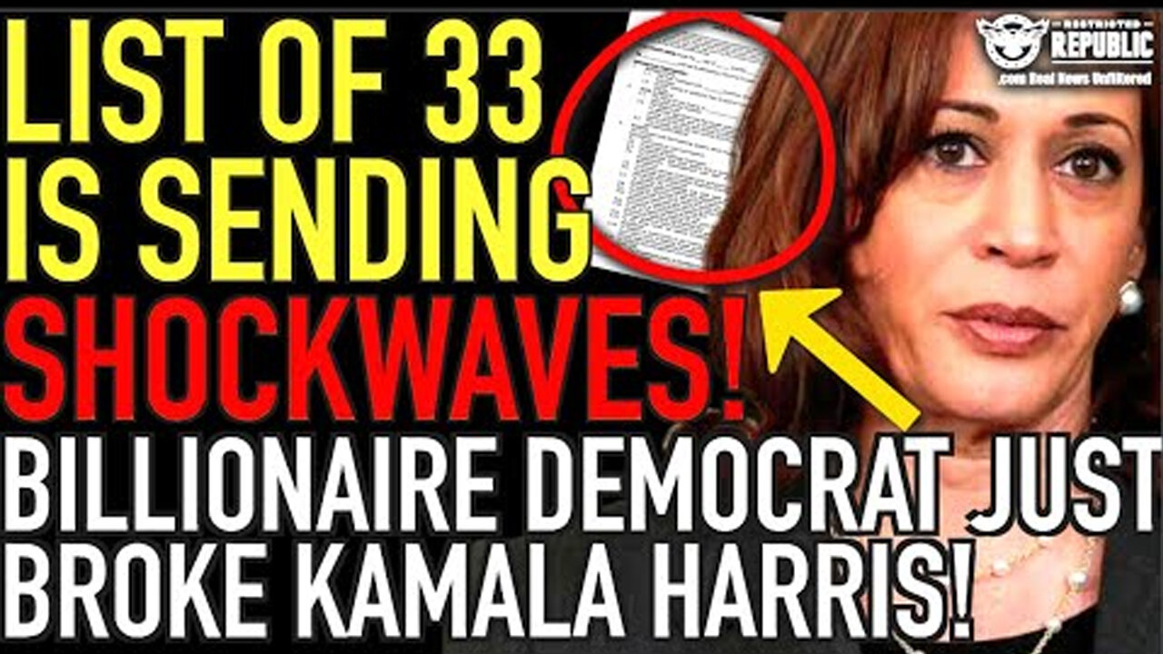 List Of 33 Is Sending Shockwaves! Billionaire Democrat Just Broke Kamala Harris