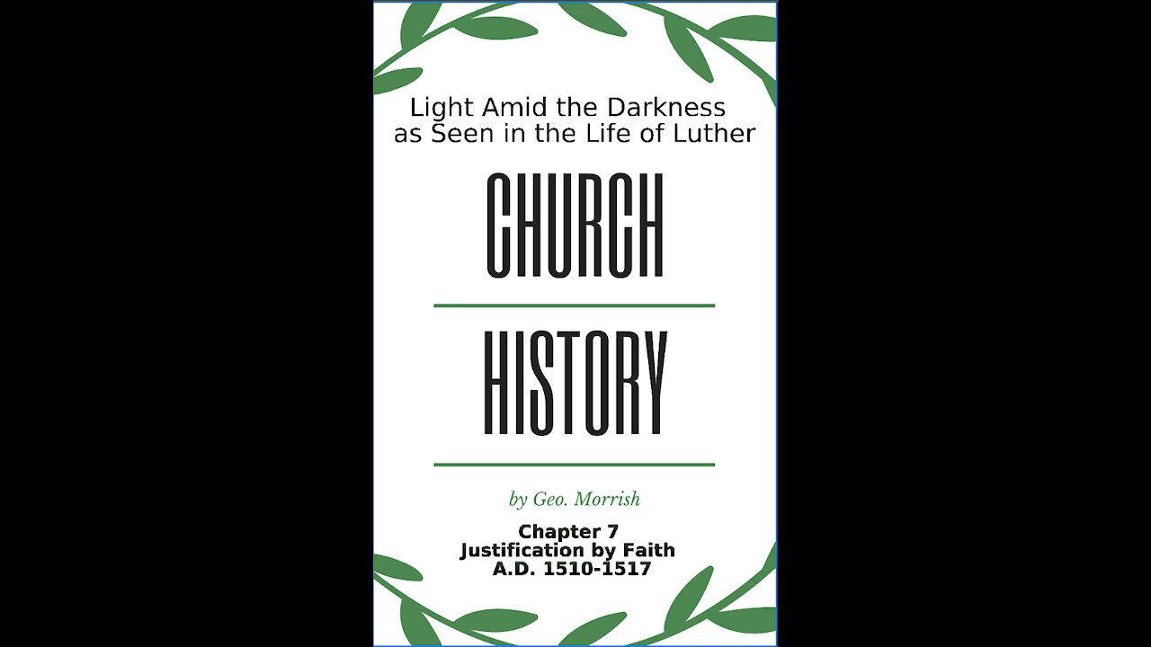 Church History, Light Amid the Darkness, Luther, Chapter 7, Justification by Faith