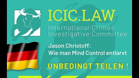 Jason Christoff+Reiner Füllmich: Wie man Mind Control entlarvt@ICIC.LAW 🙈