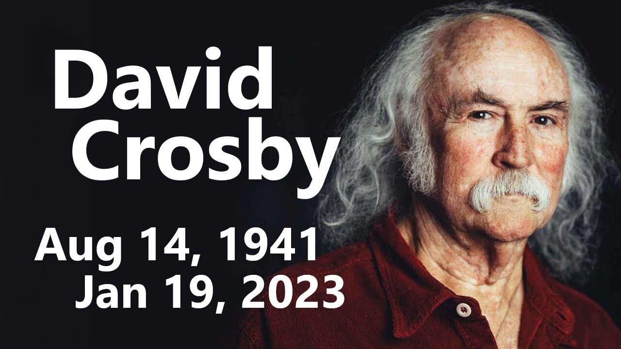 DAVID CROSBY Dead at 81 ⭐ BYRDS ⭐ CROSBY STILLS NASH YOUNG