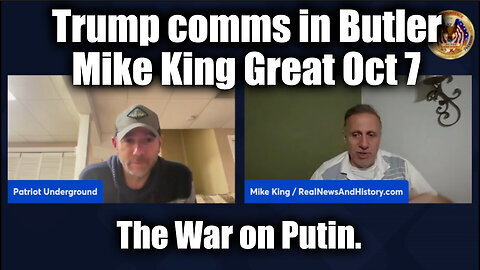 Mike King & Patriot Underground Oct 7 - Trump comms in Butler