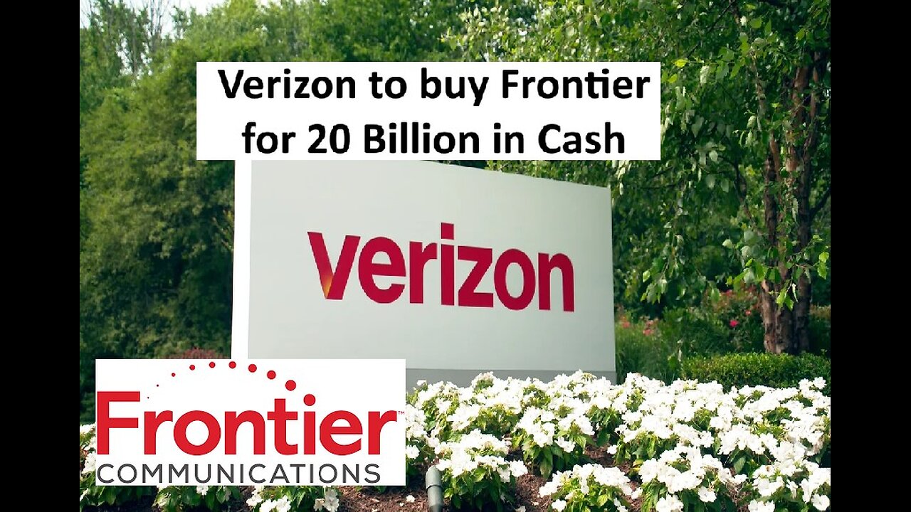 Verizon to buy Frontier for 20B in cash