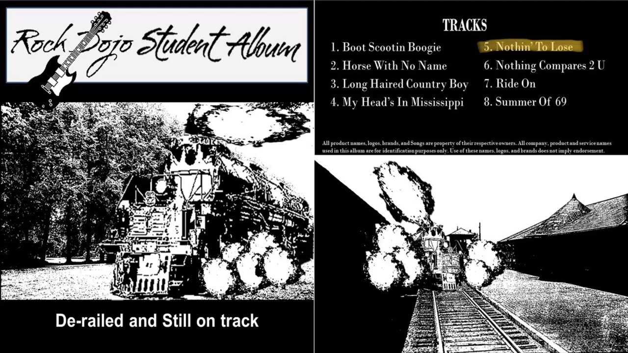 Rock Dojo StudentAlbum#7 “DerailedandStillonTrack”: Nothin’ to Lose (Rebel meet Rebel cover) Track 5