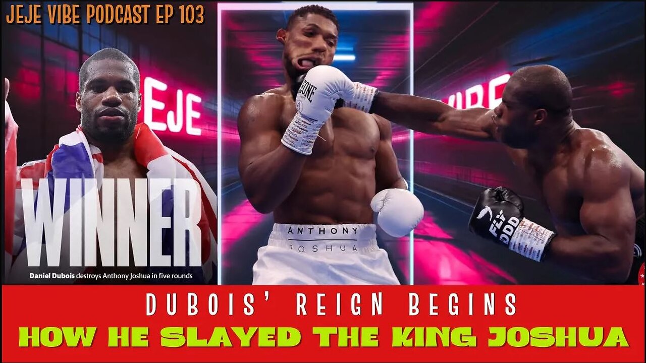 Anthony Joshua's Reign Is OVER? Dubois What's Next! | JEJE VIBE EP 103