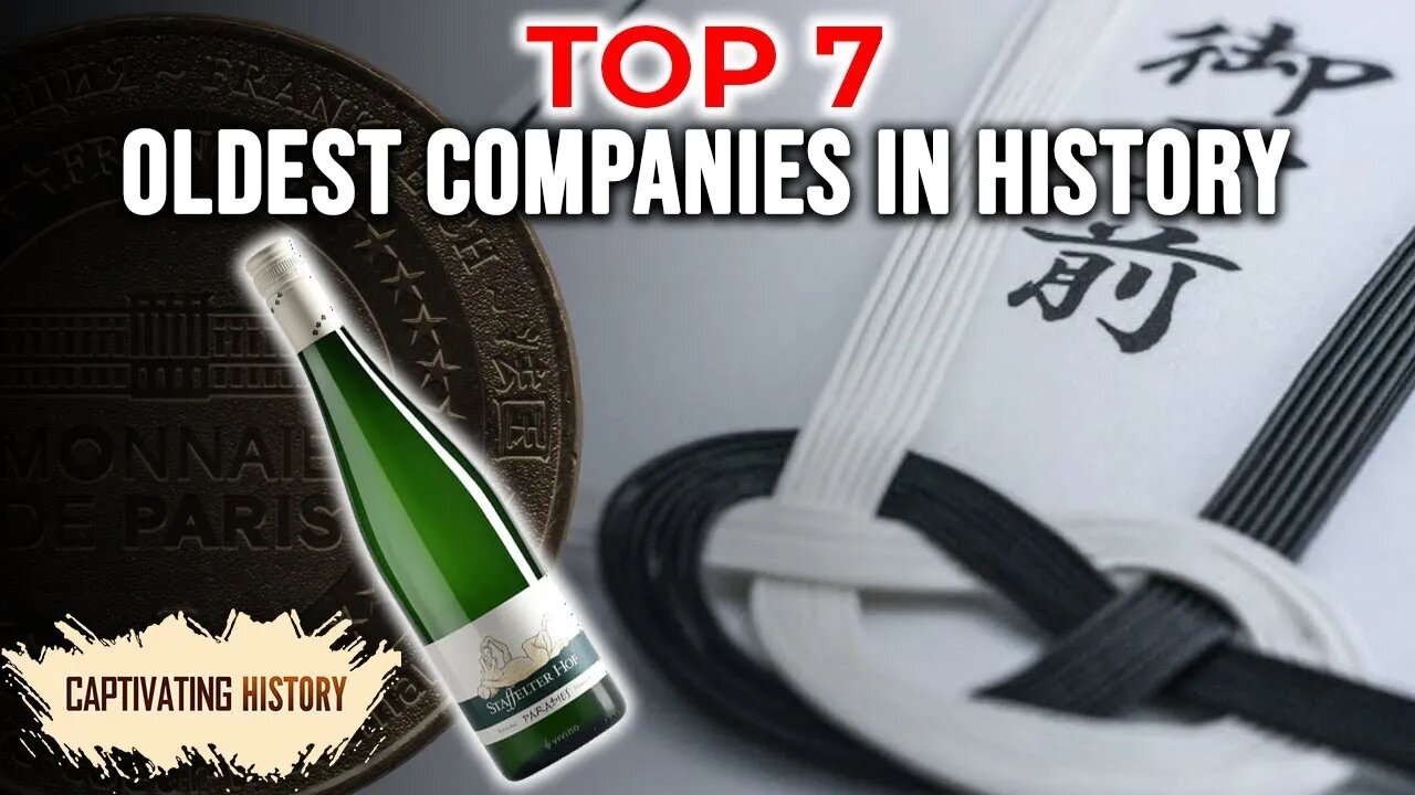 Top 7 Oldest Companies in the World Still Open and Running