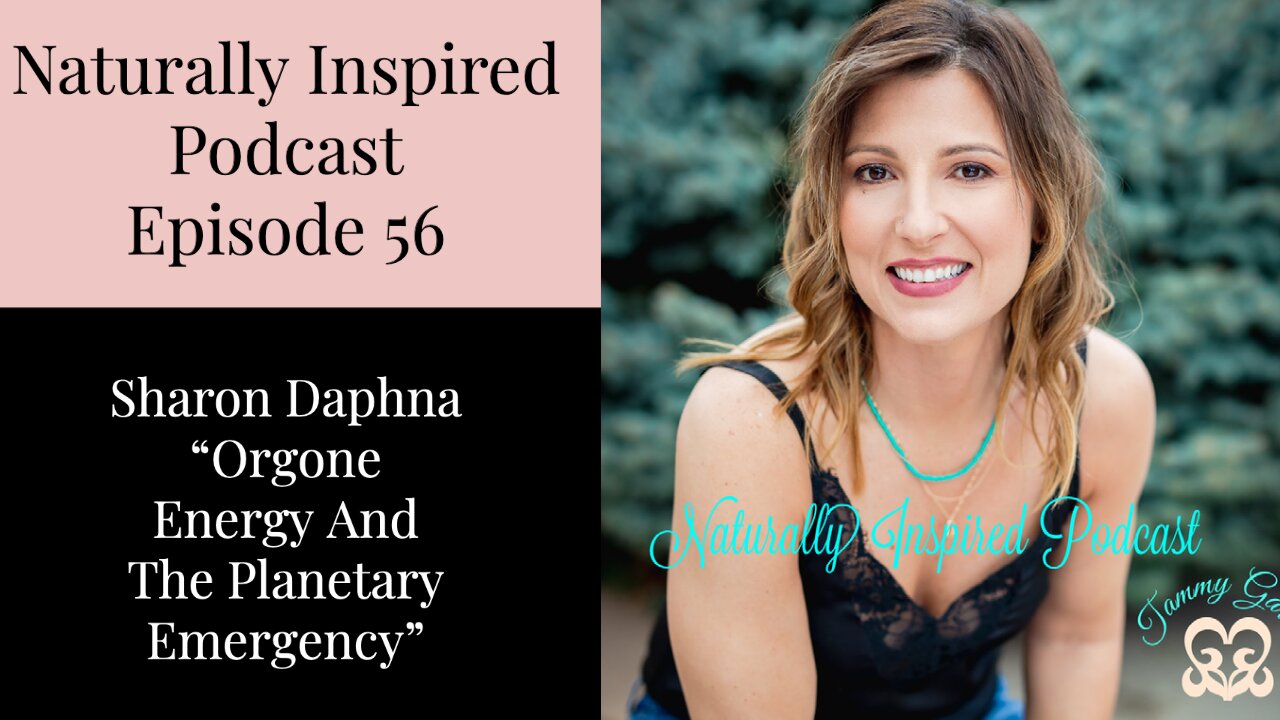 Sharon Daphna - Orgone Energy And The Planetary Emergency